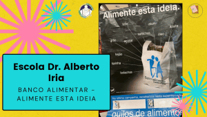 Banque Alimentar escola Dr. Alberto Iria, campanha de recolha de alimentos para combater a fome e alimentar famílias carenciadas na comunidade local.